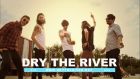 Dry the River LIVE: Lüften Festival